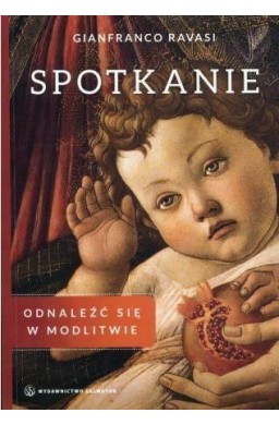 Spotkanie. Odnaleźć się w modlitwie