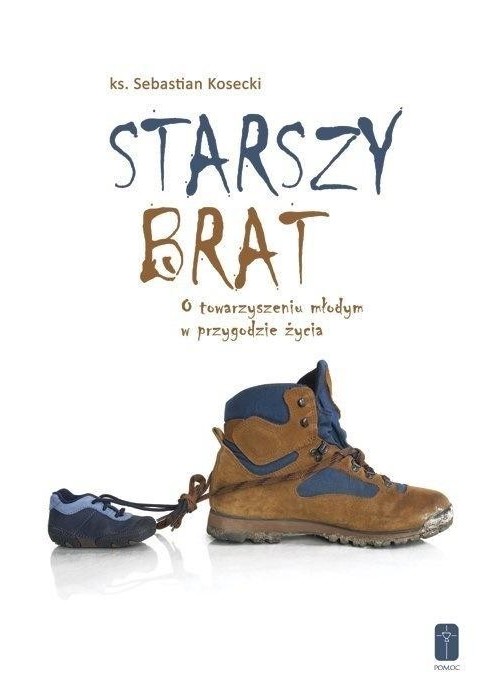 Starszy brat. O towarzyszeniu młodym w przygodzie