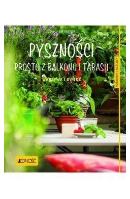 Pyszności prosto z balkonu i tarasu