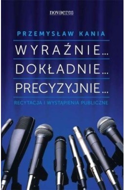 Wyraźnie... Dokładnie... Precyzyjnie... Recytacja