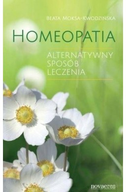 Homeopatia. Alterntywny sposób leczenia