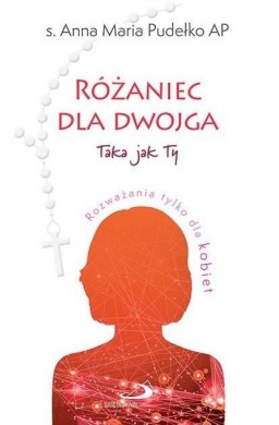 Różaniec dla dwojga.Taka jak Ty / Taki jak Ty