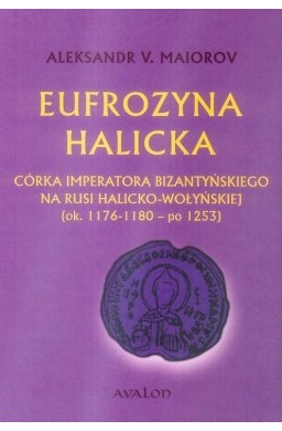 Eufrozyna Halicka Córka imperatora...