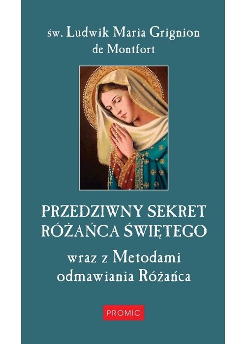 Przedziwny sekret Różańca Świętego