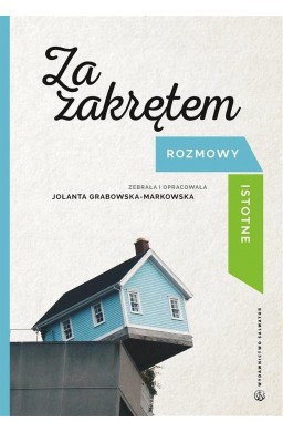 Za zakrętem. Rozmowy istotne