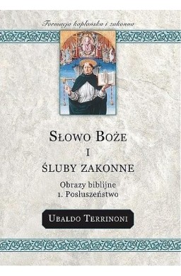 Słowo Boże i śluby zakonne 1. Posłuszeństwo