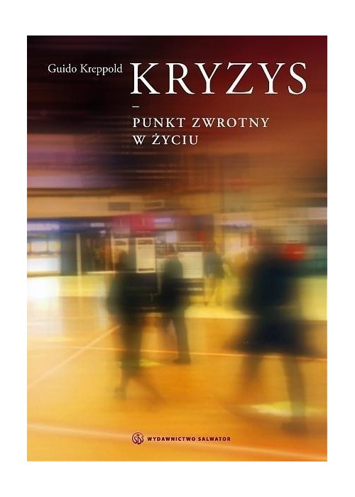 Kryzys - punkt zwrotny w życiu