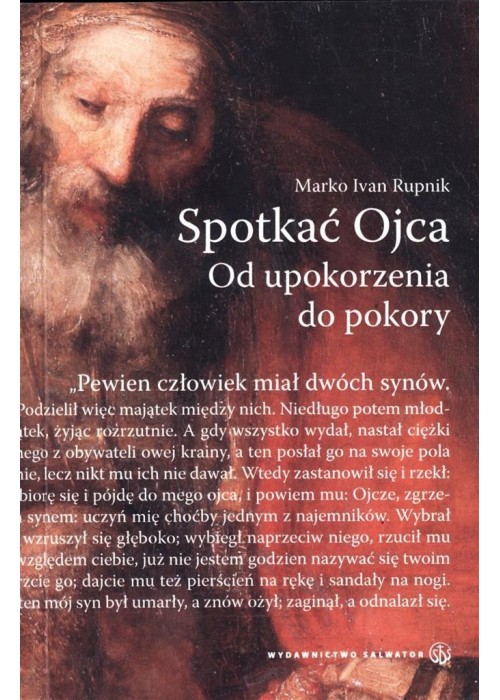 Spotkać Ojca. Od upokorzenia do pokory