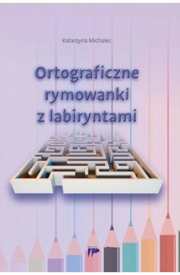 Ortograficzne rymowanki z labiryntami