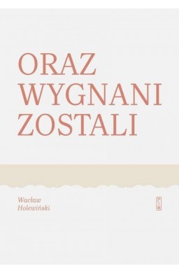 Oraz wygnani zostali