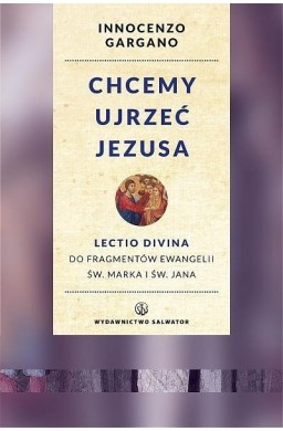 Chcemy ujrzeć Jezusa