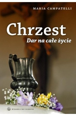 Chrzest. Dar na całe życie