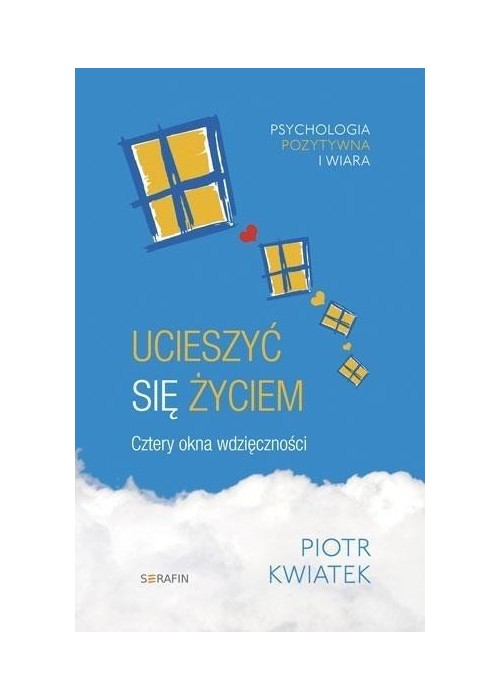 Ucieszyć się życiem. Cztery okna wdzięczności w.2