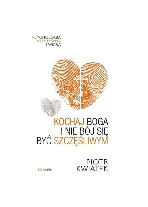 Kochaj Boga i nie bój się być szczęśliwym