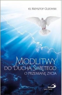 Modlitwy do Ducha Świętego o przemianę życia