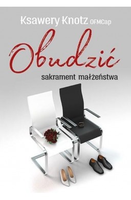 Obudzić sakrament małżeństwa