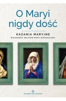 O Maryi nigdy dość