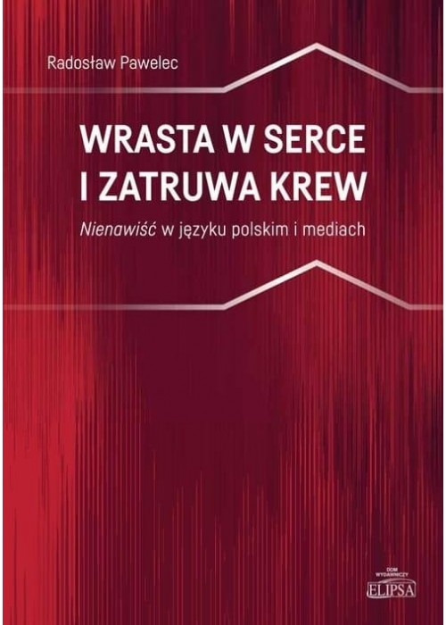 Wrasta w serce i zatruwa krew