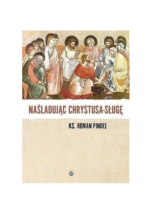 Naśladując Chrystusa - sługę