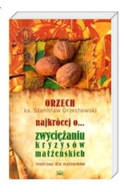 Najkrócej o... zwyciężaniu kryzysów małżeńskich