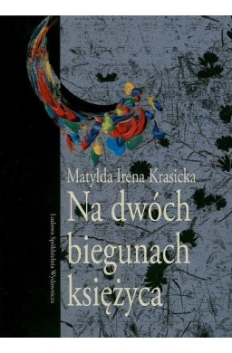 Na dwóch biegunach księżyca