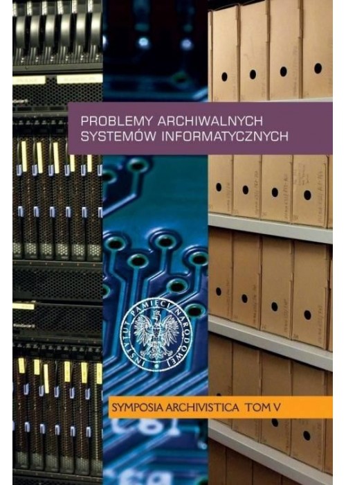 Problemy archiwalnych systemów informatycznych