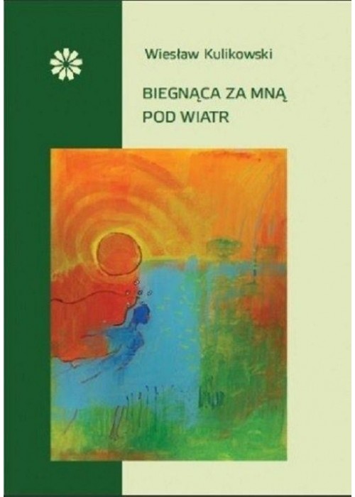 Biegnąca za mną pod wiatr