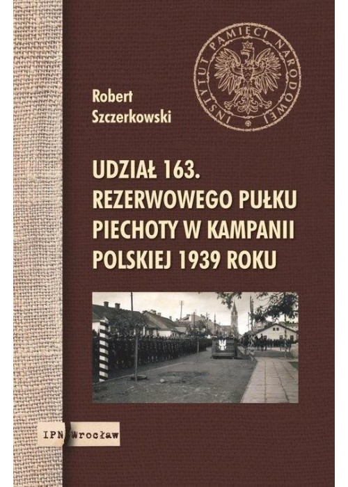 Udział 163. rezerwowego pułku piechoty..