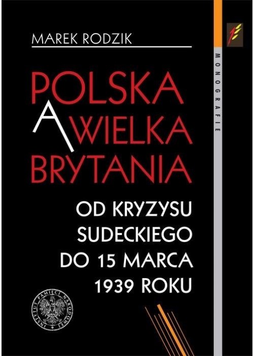 Polska a Wielka Brytania. Od kryzysu sudeckiego...