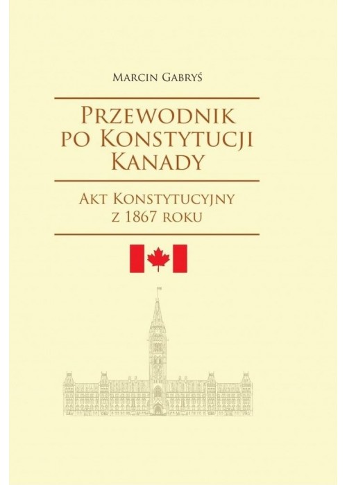 Przewodnik po Konstytucji Kanady rok 1867