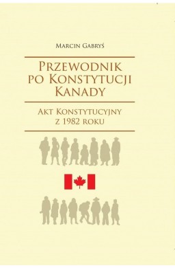 Przewodnik po Konstytucji Kanady rok 1982