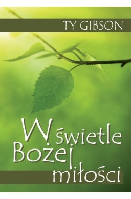 W świetle Bożej miłości