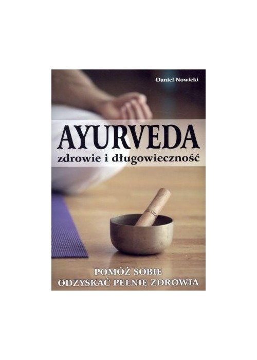 Ayurveda. Zdrowie i długowieczność