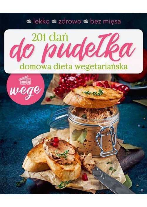 201 dań do pudełka. Domowa dieta wegetariańska