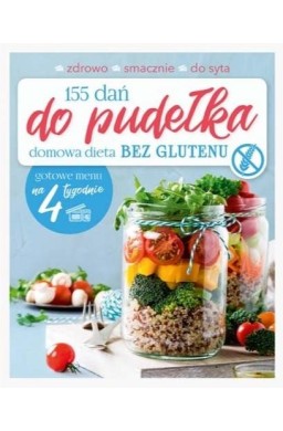 155 dań do pudełka. Domowa dieta bez glutenu