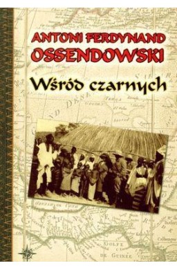 Wśród czarnych - Antoni F. Ossendowski