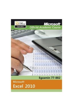 Microsoft Office Excel 2010: Egzamin 77-882...