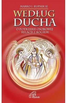 Według Ducha.O potrzebie osobowej relacji z Bogiem