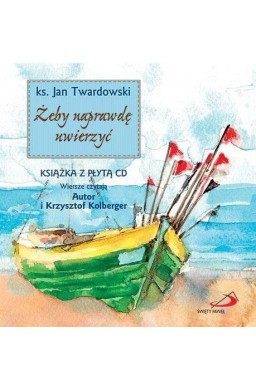 Żeby naprawdę uwierzyć + CD