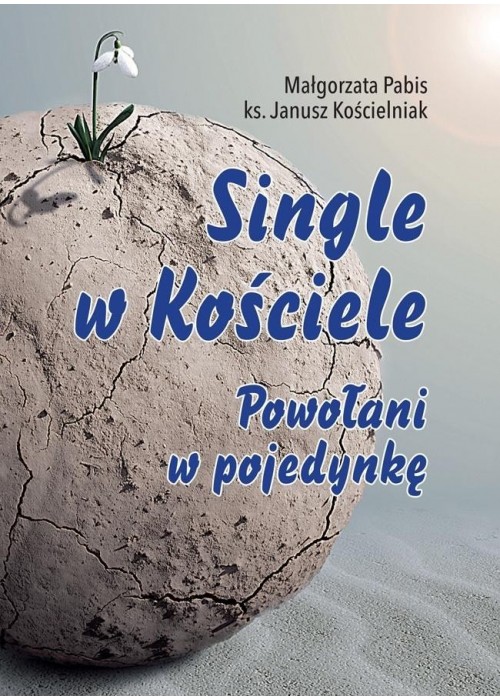 Single w Kościele. Powołani w pojedynkę