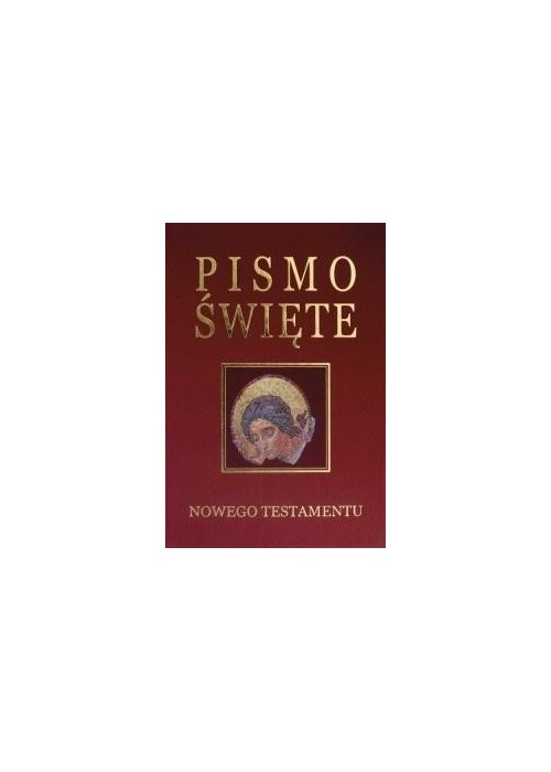 Pismo Święte Nowego Testamentu - bordo, złocenia