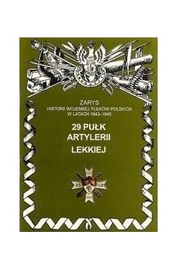 29 Pułk Artylerii Lekkiej Zarys