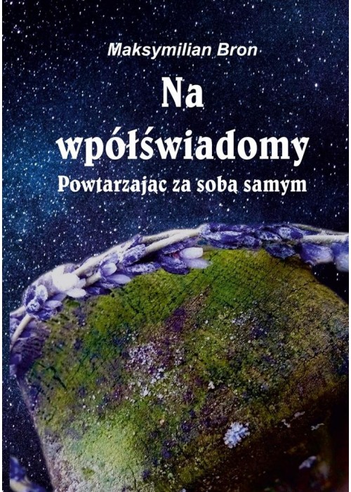 Na wpółświadomy. Powtarzając za samym sobą