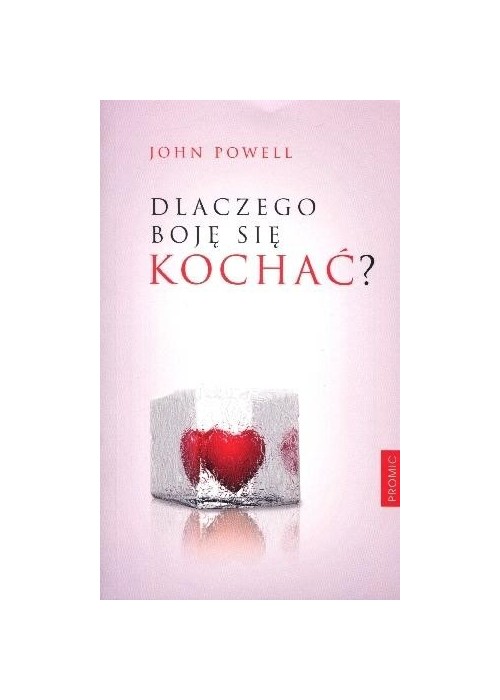 Dlaczego boję się kochać?