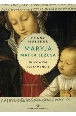 Maryja Matka Jezusa w Nowym Testamencie