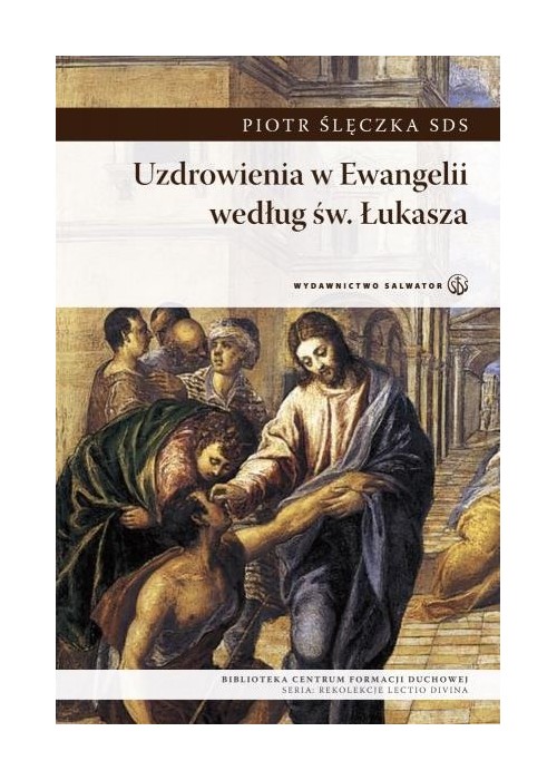 Uzdrowienia w Ewangelii według św. Łukasza