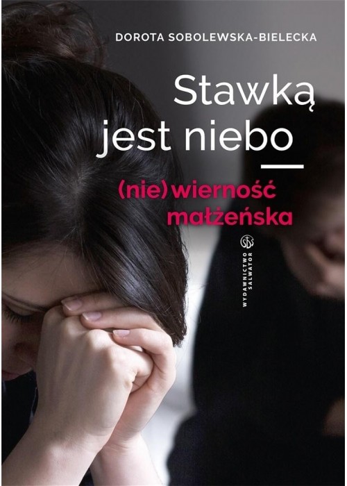 Stawką jest niebo. (nie)wierność małżeńska