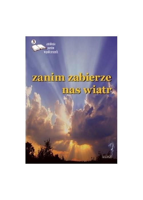 Zanim zabierze nas... Edycja trzecia. Antologia...