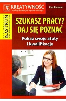 Szukasz pracy? Daj się poznać