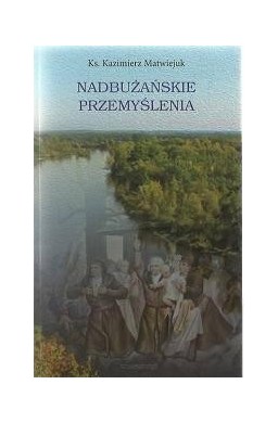 Nadbużańskie przemyślenia